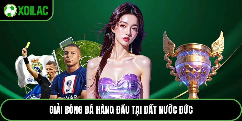 Giải bóng đá hàng đầu tại đất nước Đức
