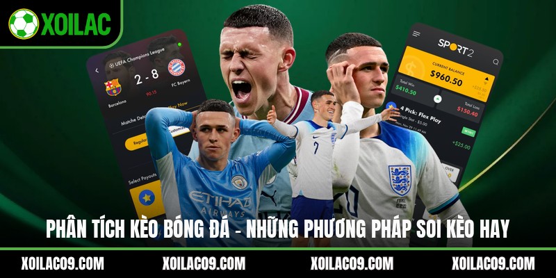 Phân Tích Kèo Bóng Đá - Những Phương Pháp Soi Kèo Hay